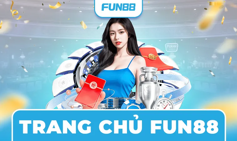 Fun88 - Trang Chủ Fun 88 - Nhà Cái Cá Cược Online Số 1 Việt Nam 29 Trang Chủ Fun 88 - Nhà Cái Cá Cược Online Số 1 Việt Nam